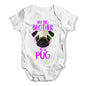 Personalised My Sibling Is A Pug Baby Unisex Baby Grow Bodysuit