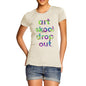 Art Skool Drop Out Women's T-Shirt 