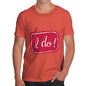 I Do! Wedding Men's T-Shirt