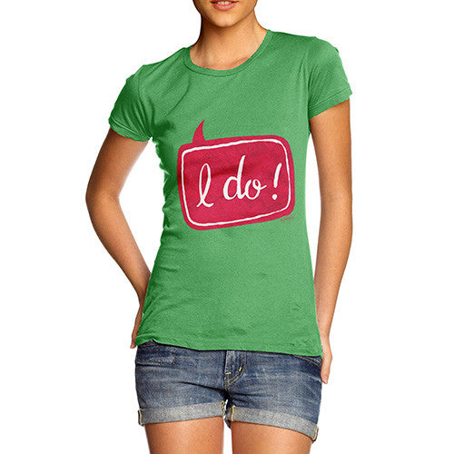 I Do! Wedding Women's T-Shirt 