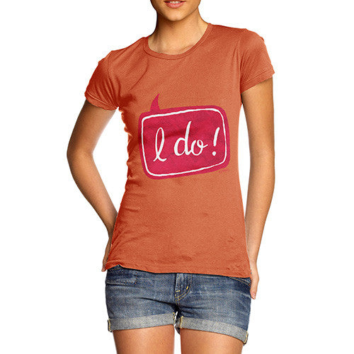 I Do! Wedding Women's T-Shirt 