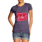 I Do! Wedding Women's T-Shirt 