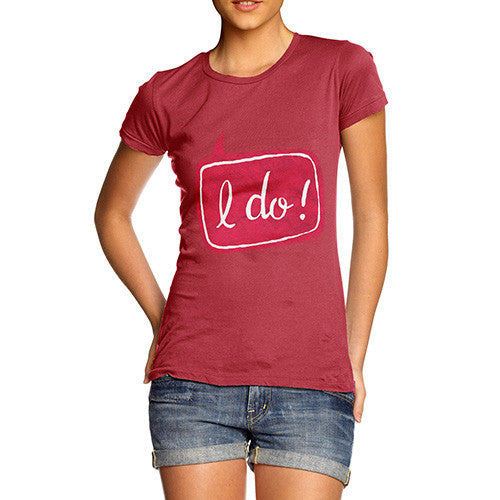 I Do! Wedding Women's T-Shirt 