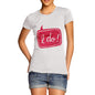 I Do! Wedding Women's T-Shirt 