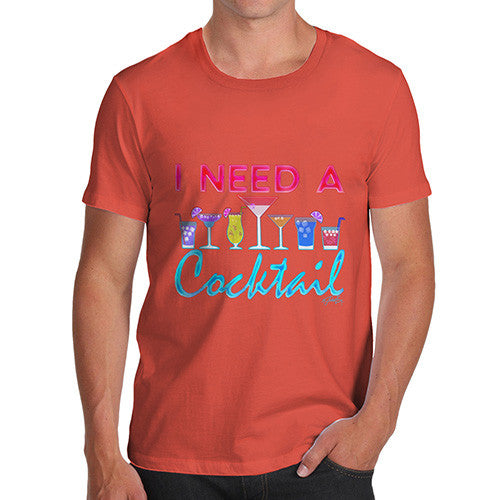 I Need A Cocktail Men's T-Shirt