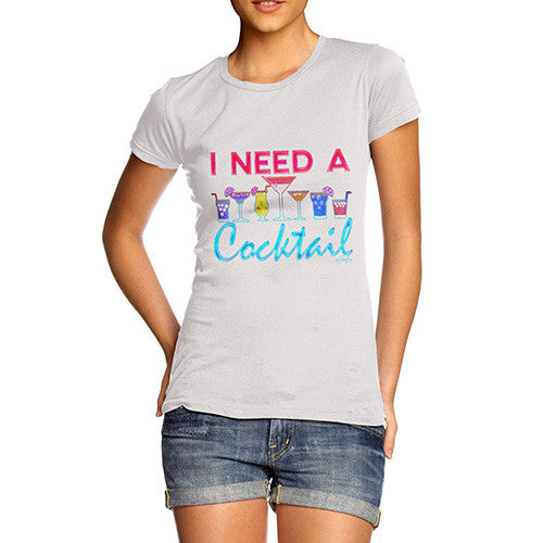 I Need A Cocktail Women's T-Shirt 