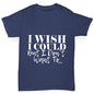 I Wish I Could But I Don’t Want To Boy's T-Shirt