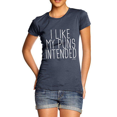 I Like My Puns Intended Women's T-Shirt 