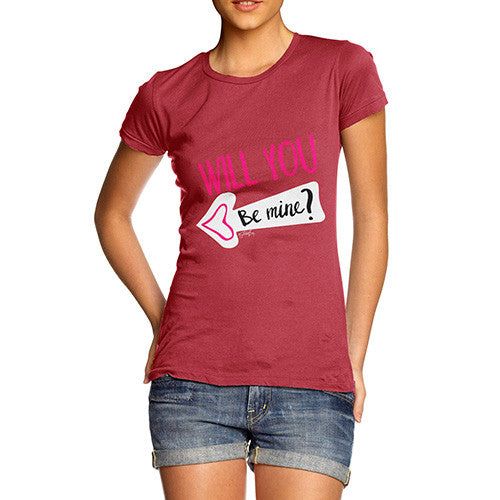 Will You Be Mine? Women's T-Shirt 