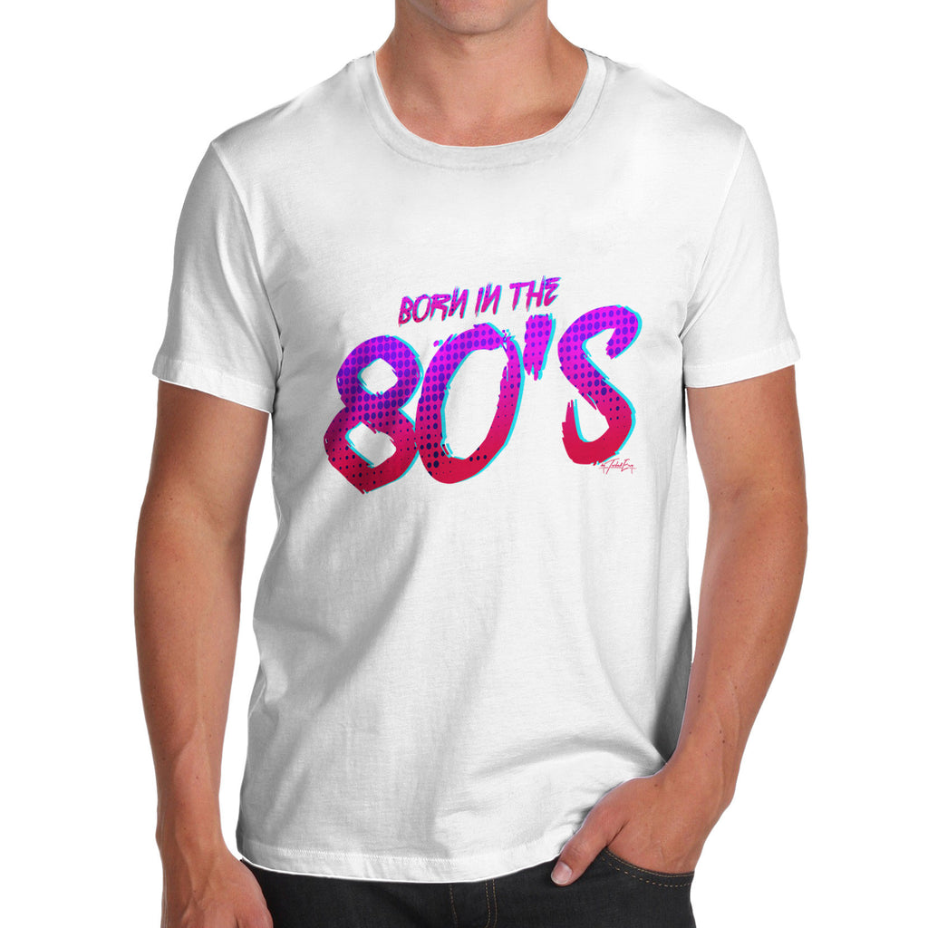 Born In The 80s Men's  T-Shirt