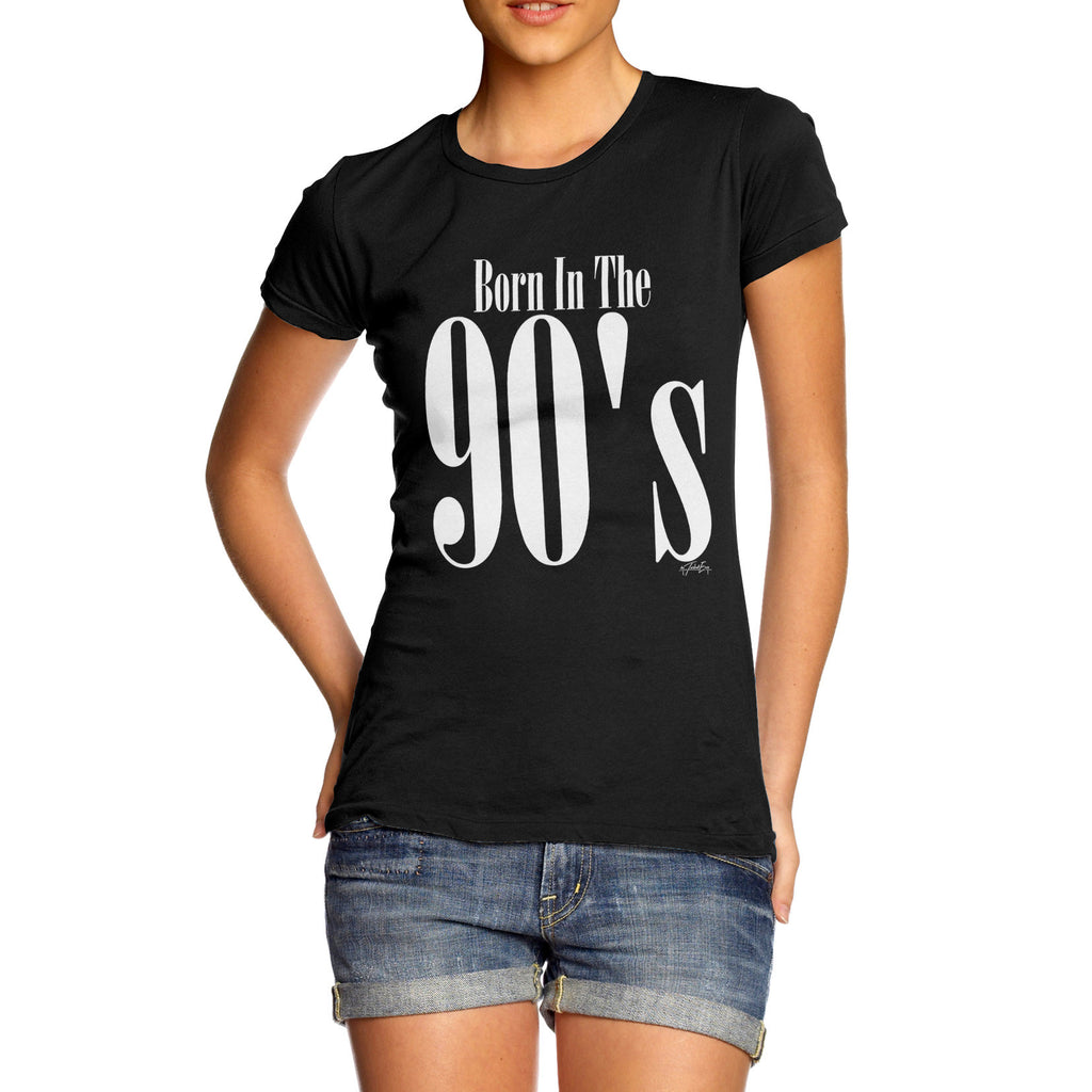 Born In The 90s Women's  T-Shirt 