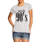 Born In The 90s Women's  T-Shirt 