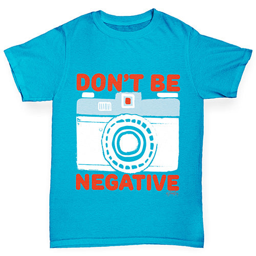 Don't Be Negative Boy's T-Shirt