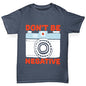 Don't Be Negative Boy's T-Shirt