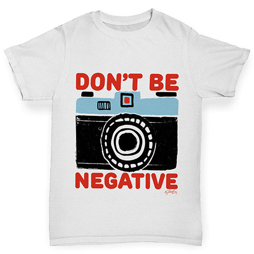 Don't Be Negative Boy's T-Shirt