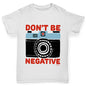 Don't Be Negative Boy's T-Shirt