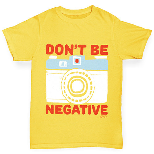 Don't Be Negative Boy's T-Shirt