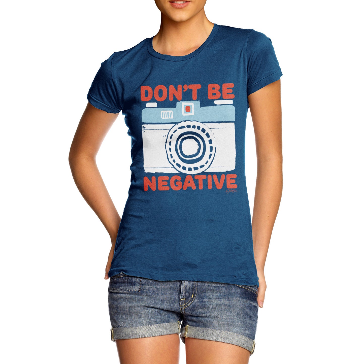 Don't Be Negative Women's  T-Shirt 