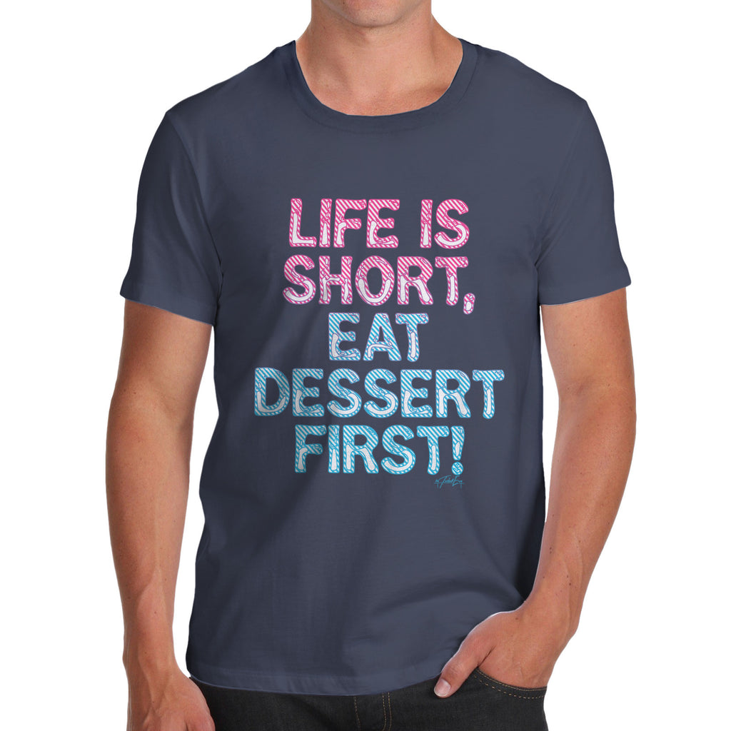 Eat Dessert First Men's  T-Shirt