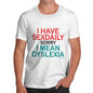 I Have Sexdaily Dyslexia Men's  T-Shirt