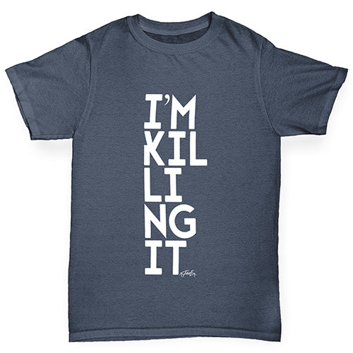 I'm Killing It Boy's T-Shirt