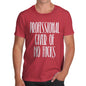 Professional Giver Of No F-cks Men's  T-Shirt