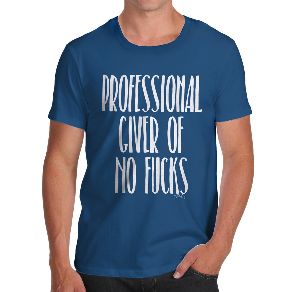 Professional Giver Of No F-cks Men's  T-Shirt