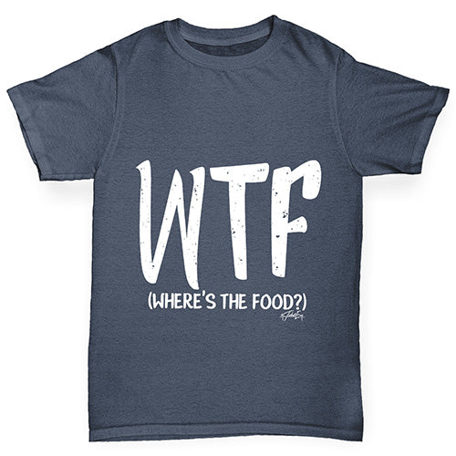 WTF Where's The Food Boy's T-Shirt