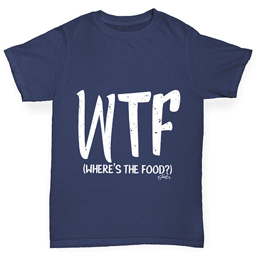 WTF Where's The Food Boy's T-Shirt