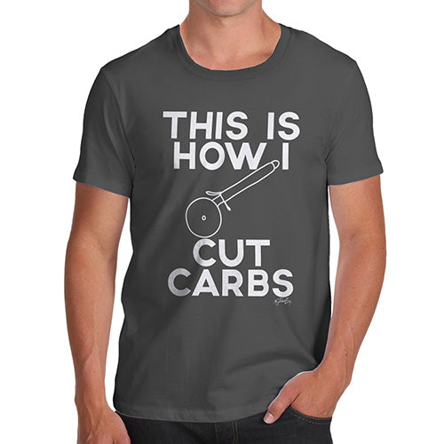 Mens Humor Novelty Graphic Sarcasm Funny T Shirt This Is How I Cut Carbs Men's T-Shirt Large Dark Grey