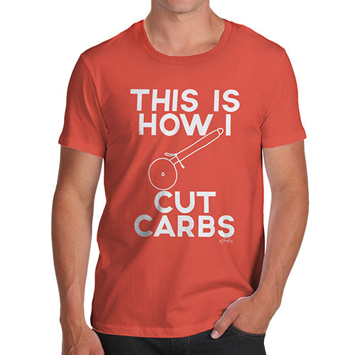 Funny Tshirts For Men This Is How I Cut Carbs Men's T-Shirt Small Orange