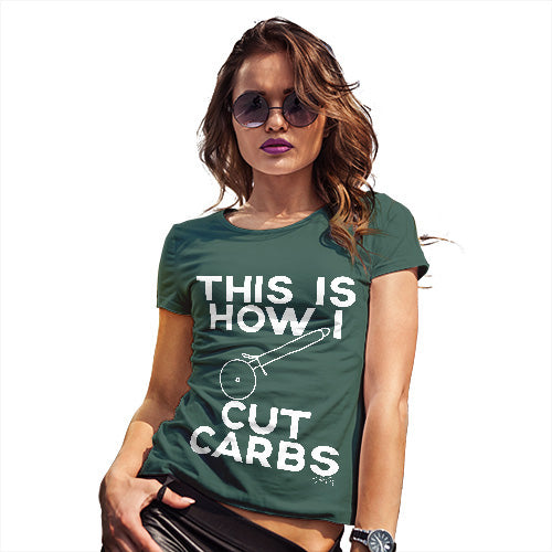 Funny T Shirts For Mum This Is How I Cut Carbs Women's T-Shirt Medium Bottle Green