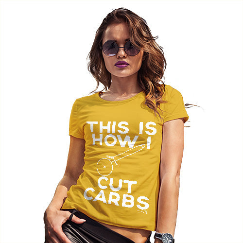 Womens Humor Novelty Graphic Funny T Shirt This Is How I Cut Carbs Women's T-Shirt Medium Yellow