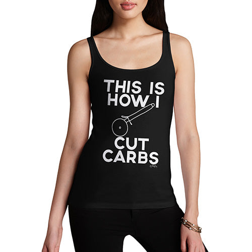 Funny Tank Top For Women This Is How I Cut Carbs Women's Tank Top Large Black