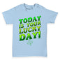 Today Is Your Lucky Day Baby Toddler T-Shirt