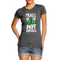 Women's Mugs Not Drugs St Patrick's Day T-Shirt