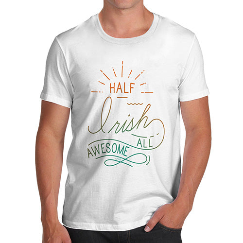 Half Irish All Awesome Men's T-Shirt