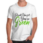 Drink Until You're Green Men's T-Shirt