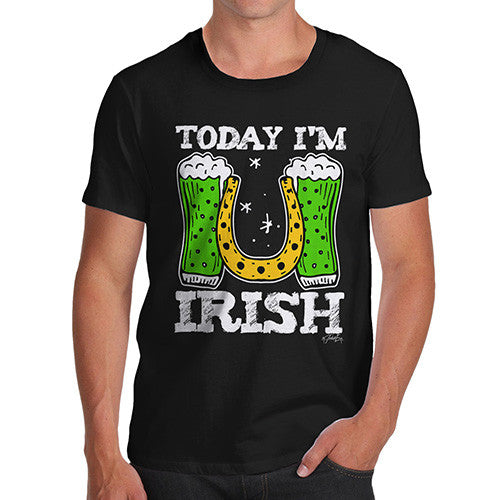 Today I'm Irish Men's T-Shirt