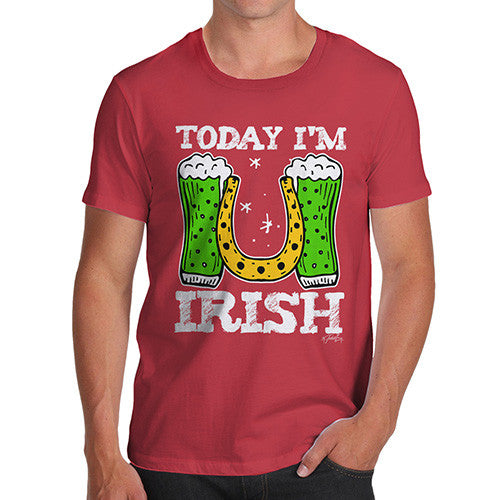 Today I'm Irish Men's T-Shirt