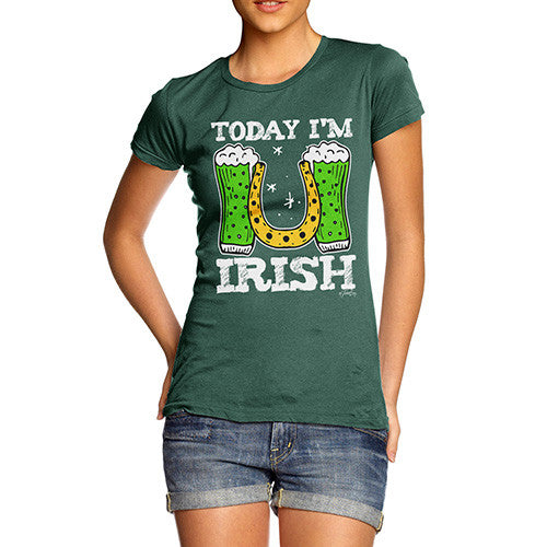 Today I'm Irish Women's T-Shirt 