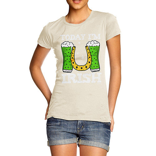 Today I'm Irish Women's T-Shirt 