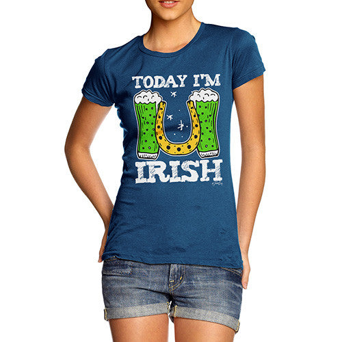 Today I'm Irish Women's T-Shirt 