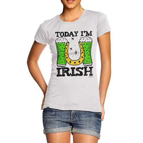 Today I'm Irish Women's T-Shirt 