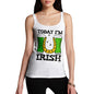 Today I'm Irish Women's Tank Top