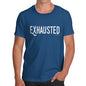 Exhausted Men's T-Shirt