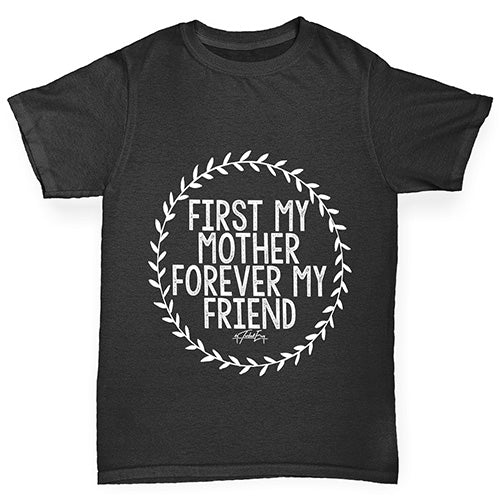 First My Mother Forever My Friend Boy's T-Shirt