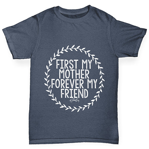 First My Mother Forever My Friend Boy's T-Shirt