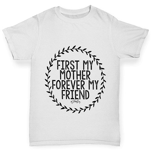 First My Mother Forever My Friend Boy's T-Shirt