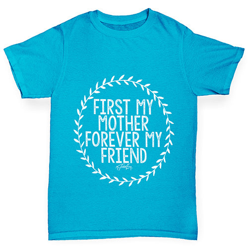 First My Mother Forever My Friend Girl's T-Shirt 